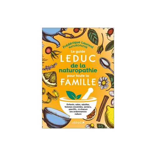 Extérieur durable：Le livre " Guide leduc de la naturopathie pour toute la famille " aux Éditions Leducs