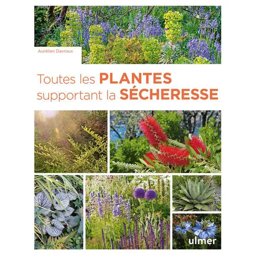 Espace vert facile：Toutes les plantes supportant la sécheresse aux éditions Ulmer