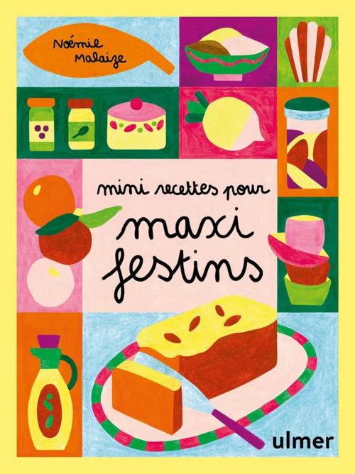 Pour aménager le jardin：Livre "Mini recettes pour maxi festin" aux Éditions Ulmer