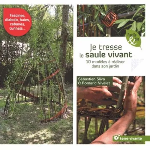 Livre - Je tresse le saule vivant - 10 modèles à réaliser au jardin