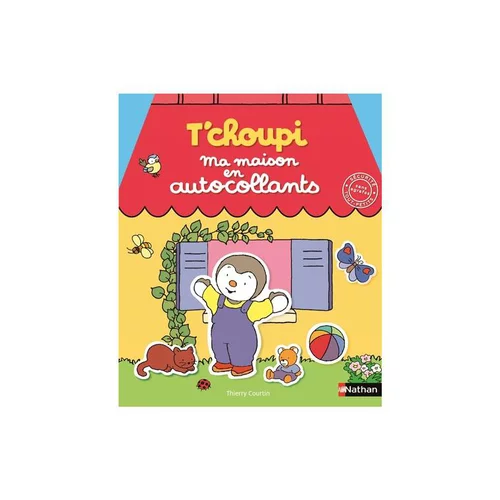 Un essentiel du jardin：Le livre " T'choupi ma maison en autocollants " aux Éditions Nathan