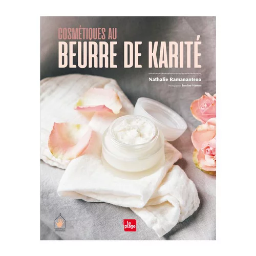 Jardin extérieur：Livre " Cosmétiques au beurre de karité " aux Éditions La plage